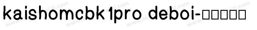 kaishomcbk1pro deboi字体转换